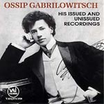 Ossip Gabrilowitsch: Issued & Unissued Recordings (CD)