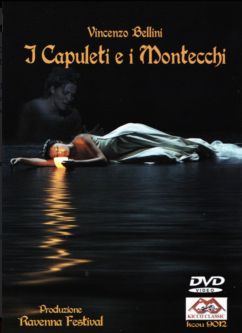 I CAPULETI E I MONTECCHI (Ravenna 2005) (DVD)