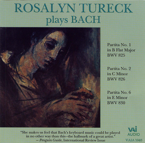 Rosalyn Tureck - J.S. Bach: Partitas Nos. 1, 2 & 6 (CD): VAIMUSIC.COM